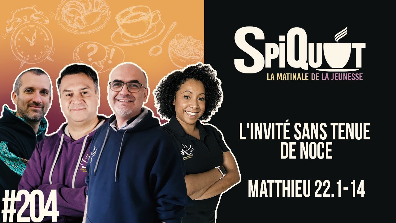 SpiQuot #204 – L&rsquo;invité sans tenue de noce | Matthieu 22.1-14