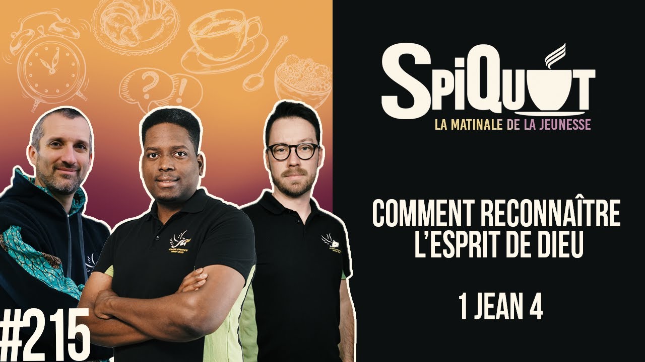 SpiQuot #215 – Comment reconnaître l’Esprit de Dieu | 1 Jean 4