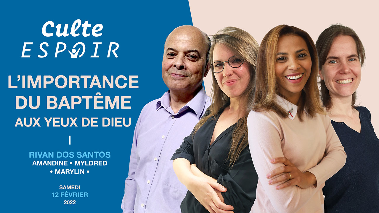 L&rsquo;importance du baptême aux yeux de Dieu | Culte Espoir