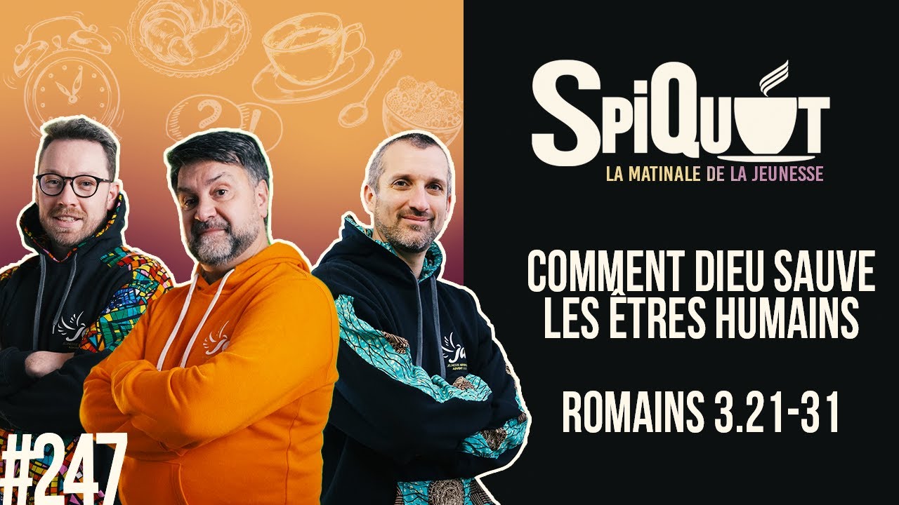 SpiQuot #247 – Comment Dieu sauve les êtres humains