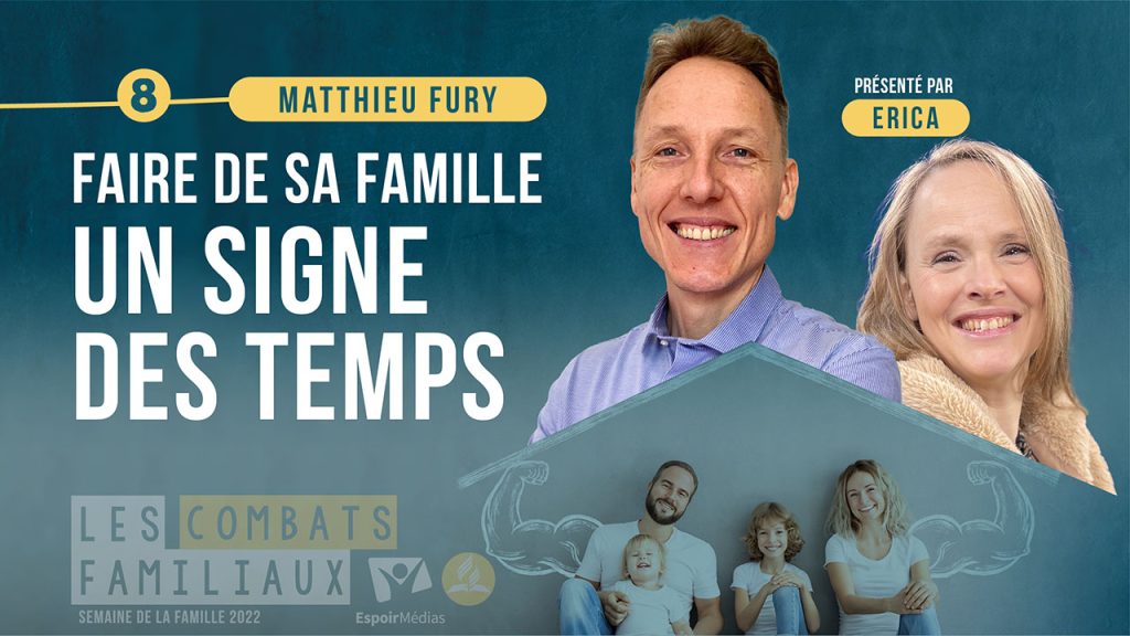 Faire de sa famille un signe des temps | Combats familiaux