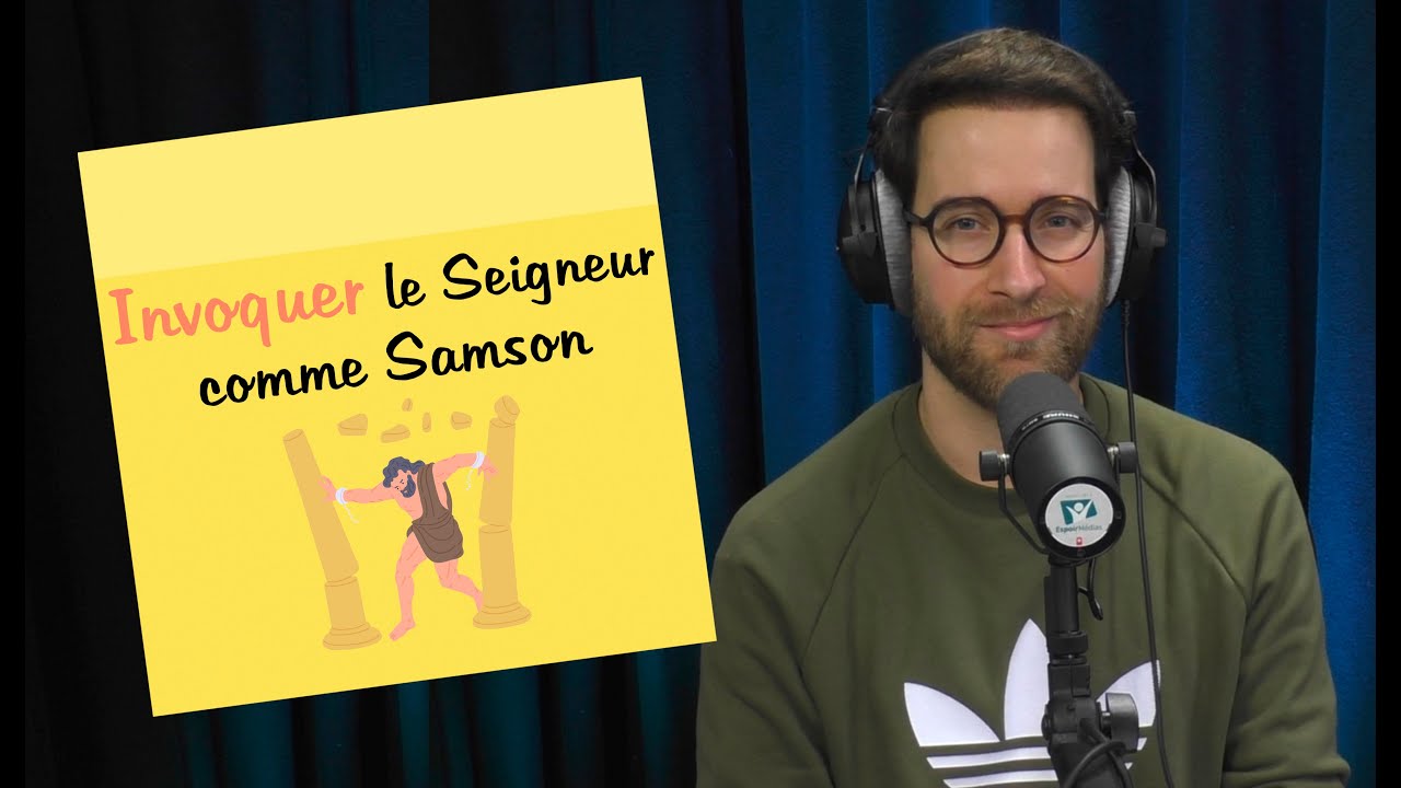 Invoquer le Seigneur comme Samson | POST-IT