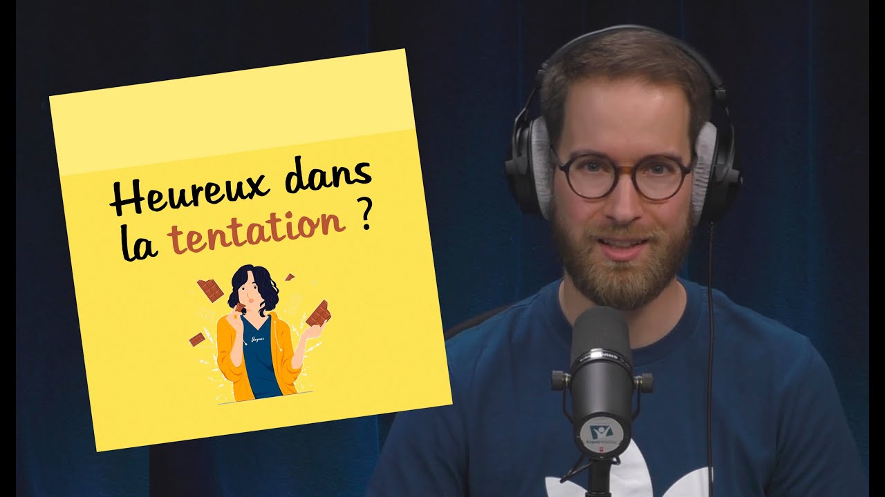 Heureux dans les tentations ? | POST-IT