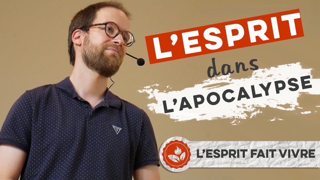 Le Saint-Esprit dans l&rsquo;apocalypse – L&rsquo;Esprit fait vivre 13