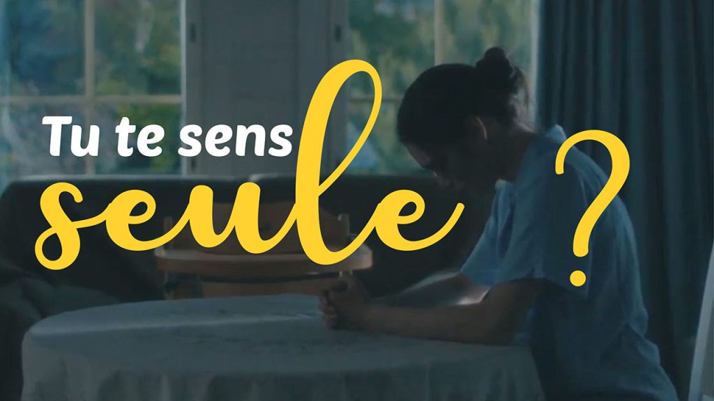 Tu te sens seule ?