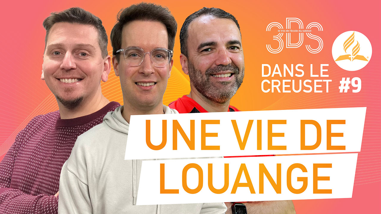 Une vie de louange | 3DS | 2022T3 #9