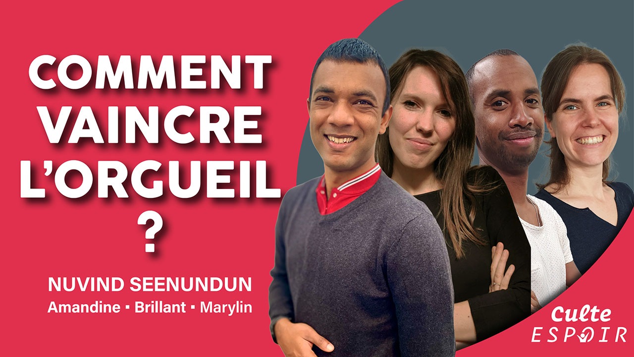 Comment vaincre l&rsquo;orgueil | Culte Espoir