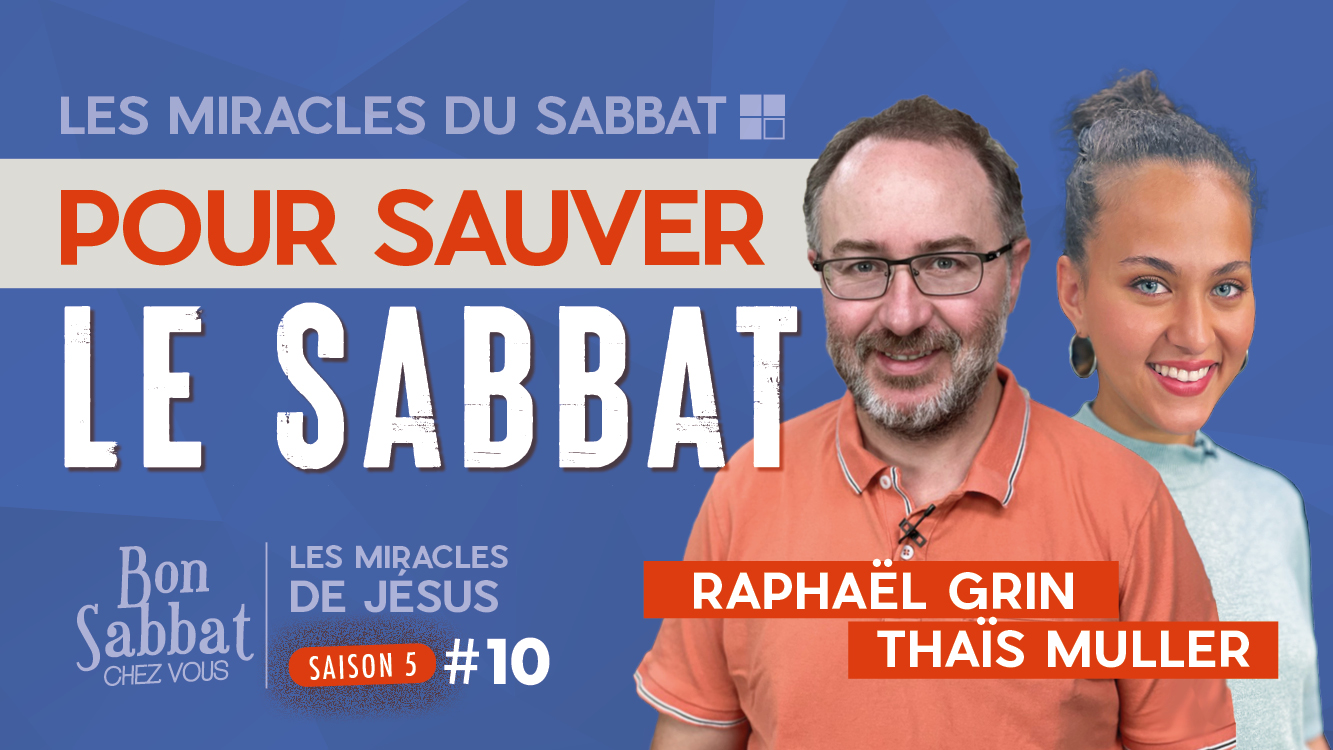 Pour sauver le Sabbat | Les miracles de Jésus | Bon Sabbat Chez Vous