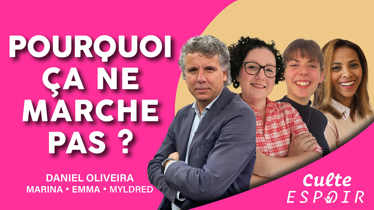 Pourquoi ça ne marche pas ? | Culte Espoir