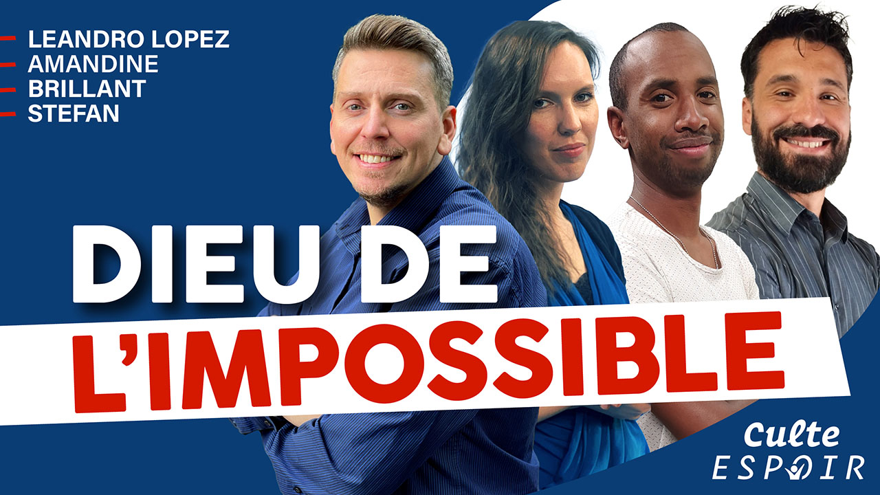 Dieu de l&rsquo;impossible | Culte Espoir