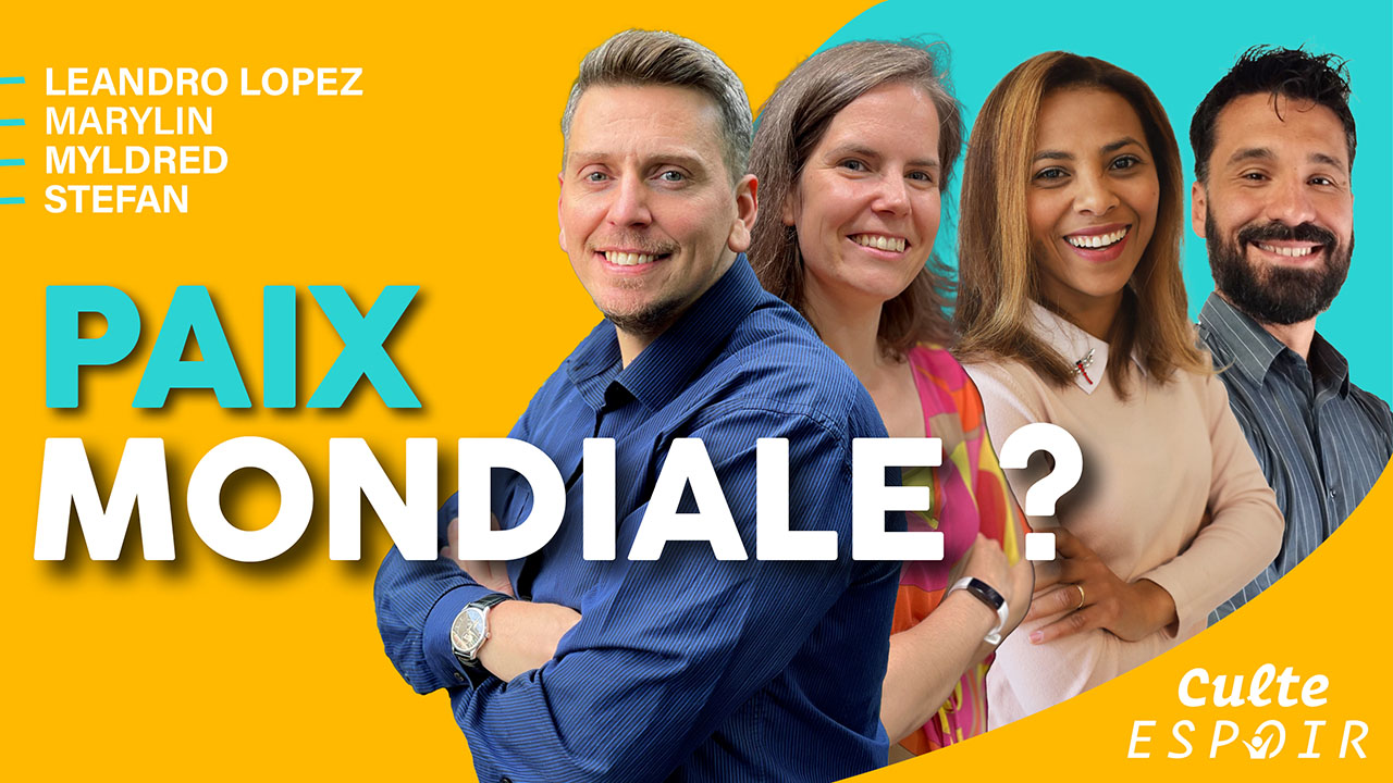 Paix mondiale ? | Culte Espoir