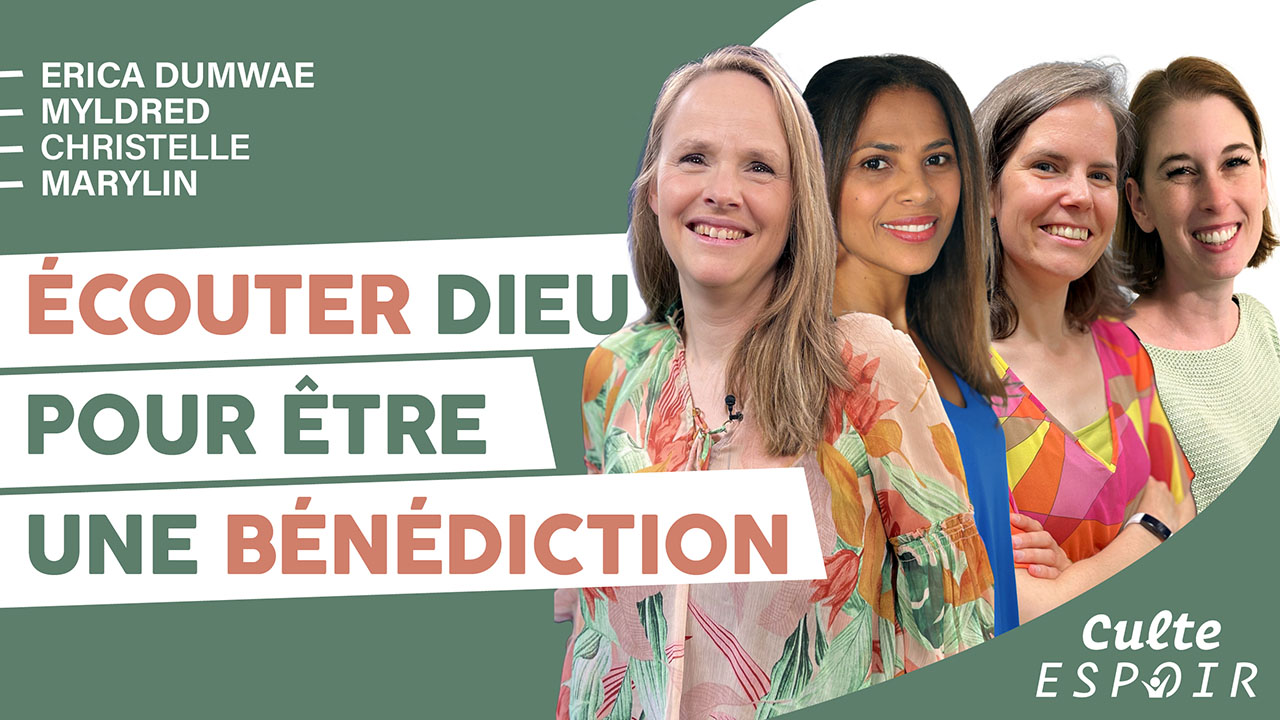 Écouter Dieu pour être une bénédiction | Culte Espoir