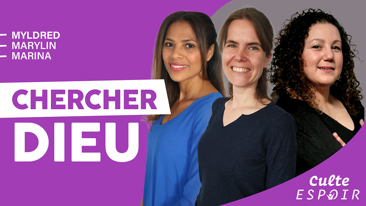 Chercher Dieu | Culte Espoir