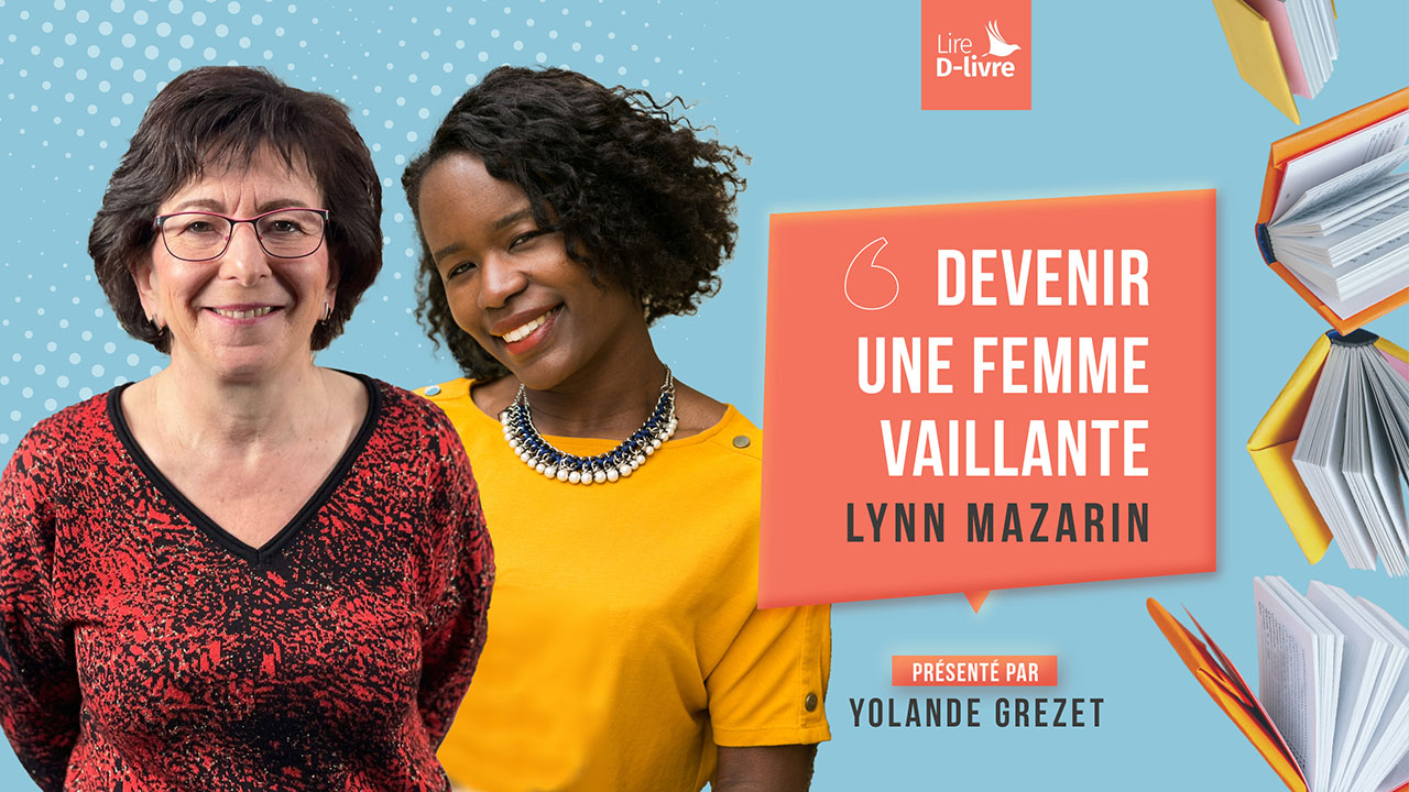 « Devenir une femme vaillante » de Lynn Mazarin | Lire D-livre