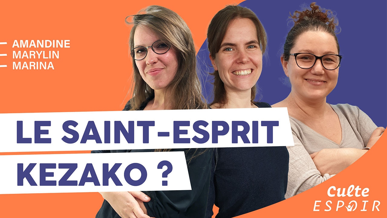 Le Saint-Esprit, kezako ? | Culte Espoir