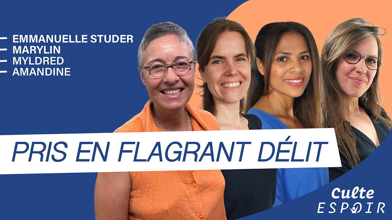 Pris en flagrant délit | Culte Espoir