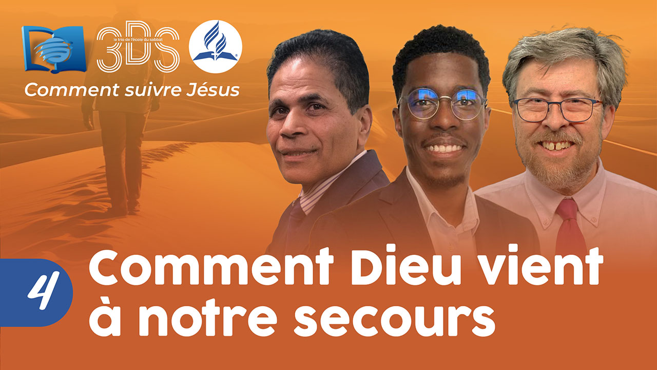 Comment Dieu vient à notre secours | 3DS | 2023T3 #4