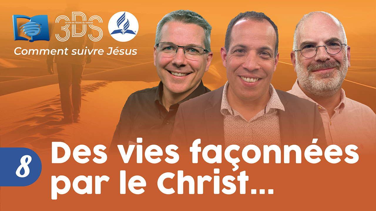 Des vies façonnées par Christ et un langage inspiré par l&rsquo;Esprit | 3DS | 2023T3 #8