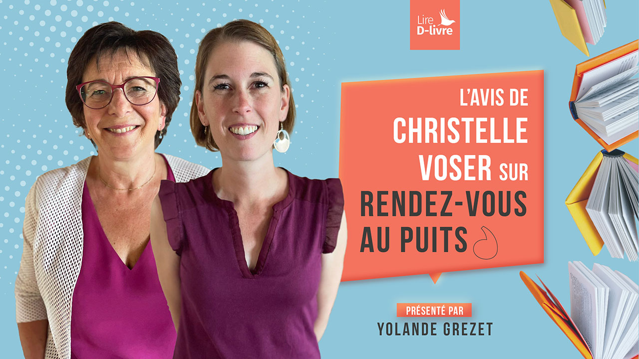 L&rsquo;avis de Christelle Voser sur « Rendez-vous au puits » | Lire D-livre