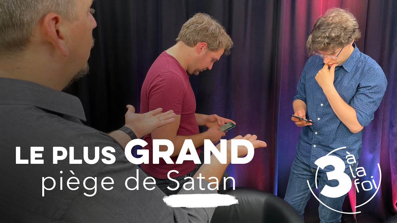 Le plus grand piège de Satan | 3 à la foi