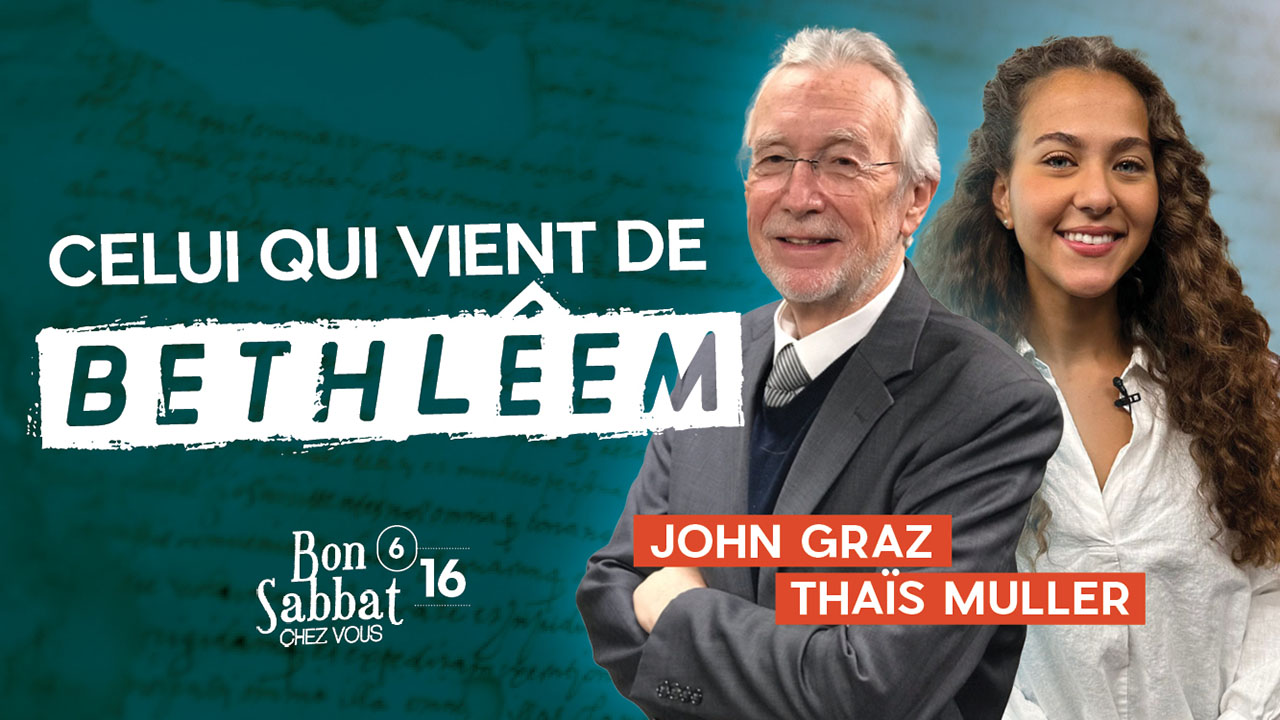 Celui qui vient de Bethléem | Bon Sabbat Chez Vous