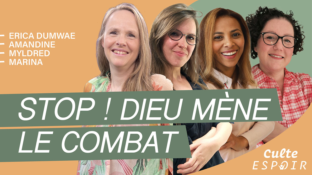 Stop ! Dieu mène le combat | Culte Espoir