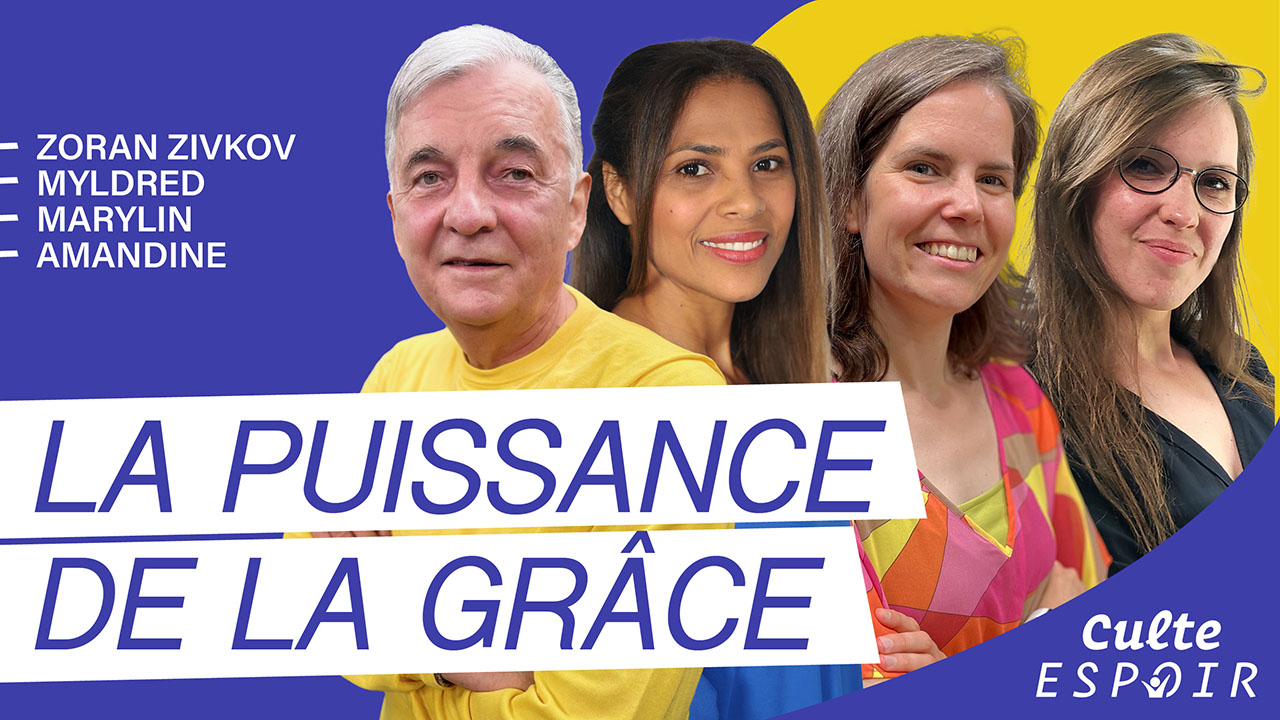 La puissance de la grâce  | Culte Espoir