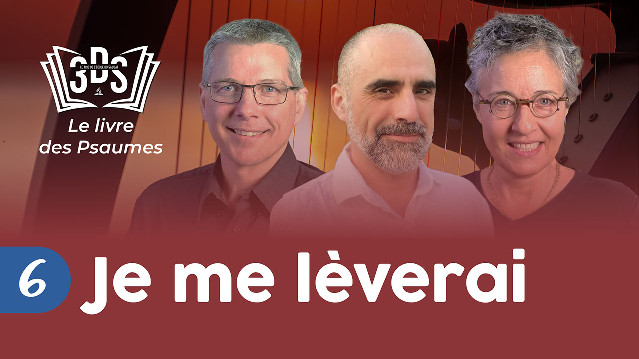 JE ME LÈVERAI | 3DS Leçon 6