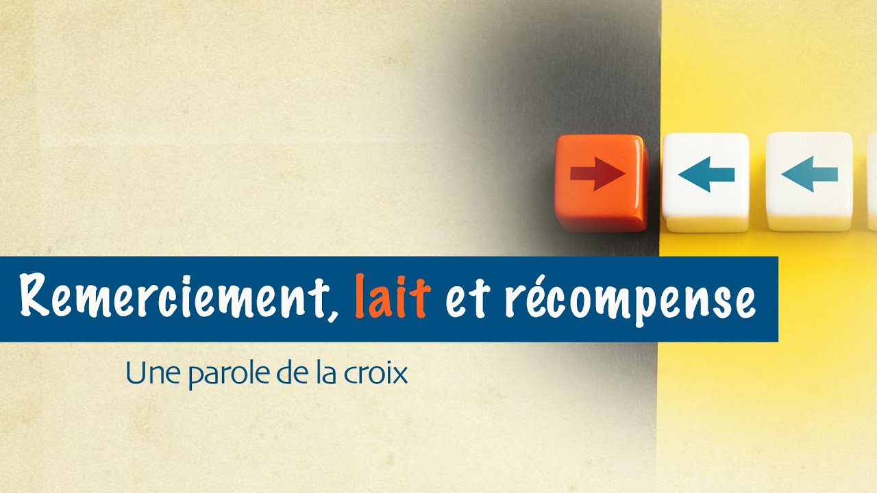 Remerciement, lait et récompense selon Paul | Une parole de la croix [3/4]