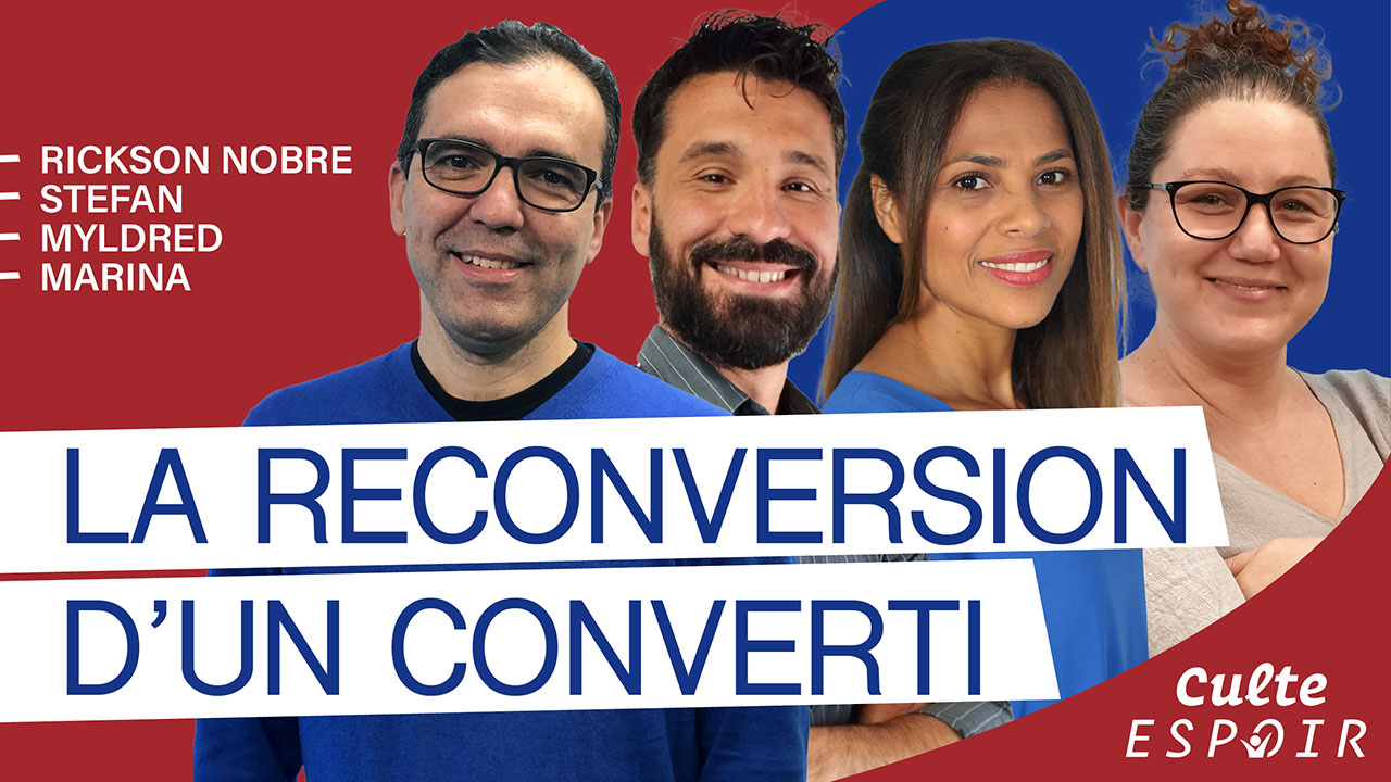 La reconversion d&rsquo;un converti | Culte Espoir