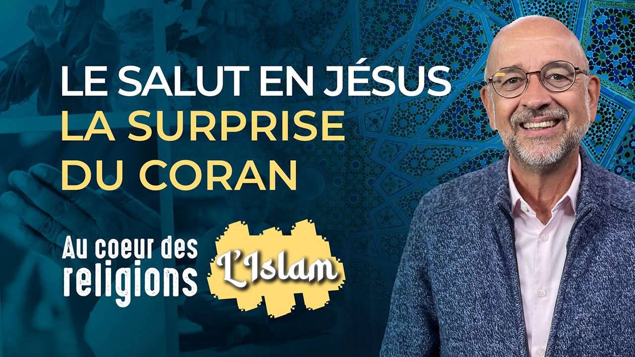 Au cœur des religions ☪️ Le salut en Jésus, la surprise du Coran | S1E7