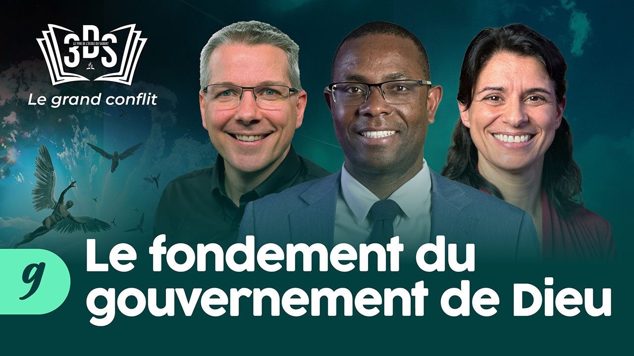 LE FONDEMENT DU GOUVERNEMENT DE DIEU | 3DS | 2024T2 #9