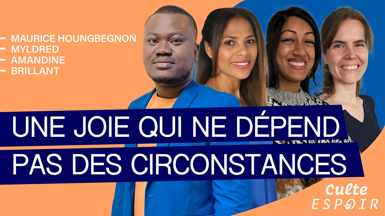 Une joie qui ne dépend pas des circonstances | Culte Espoir