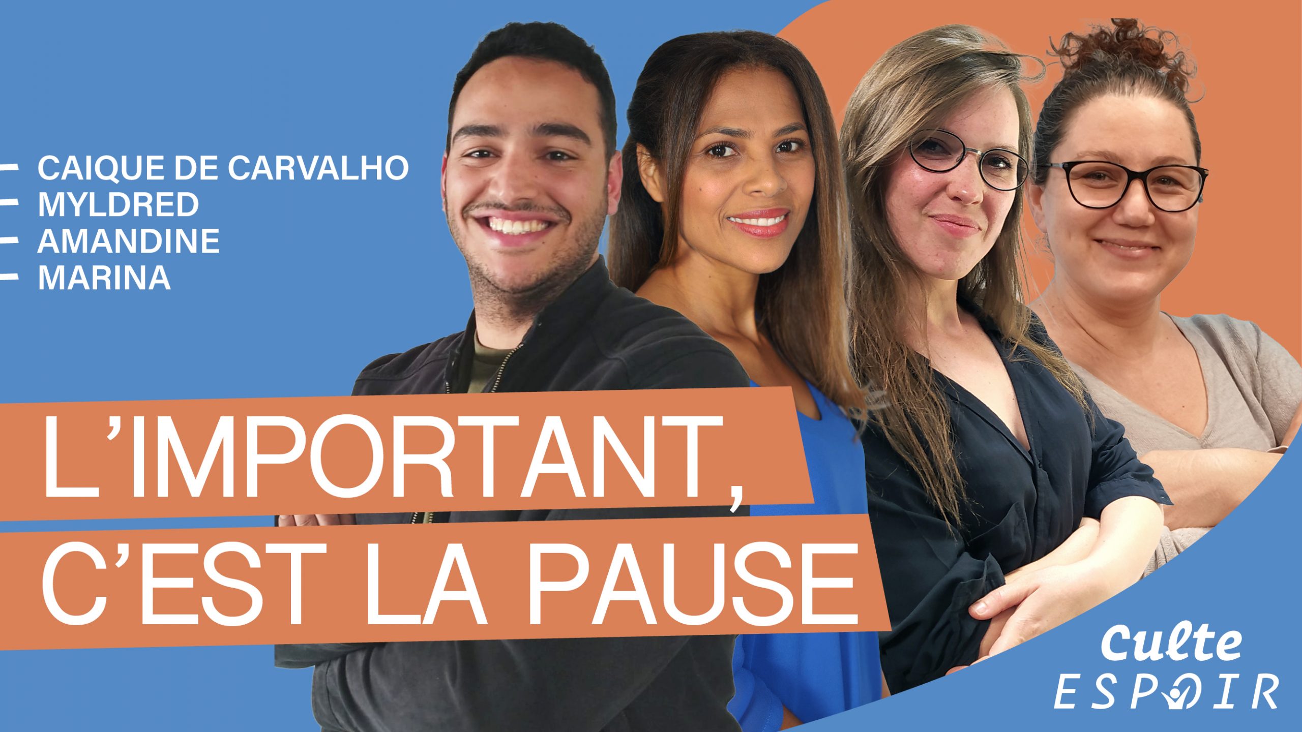 L&rsquo;important c&rsquo;est la pause | Culte Espoir