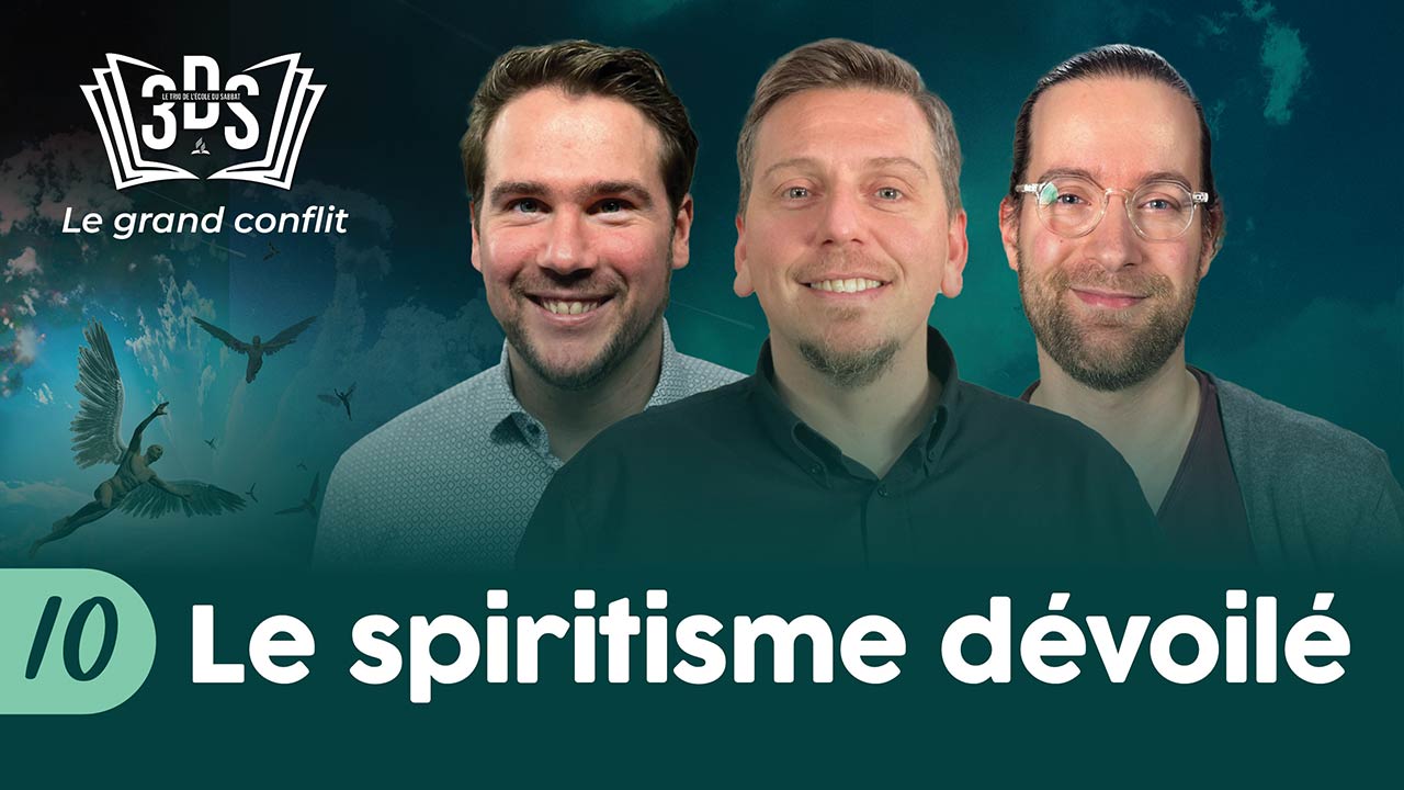 LE SPIRITISME DÉVOILÉ | 3DS | 2024T2 #10