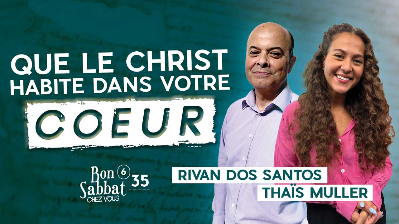 Que le Christ habite dans votre coeur | Bon Sabbat Chez Vous