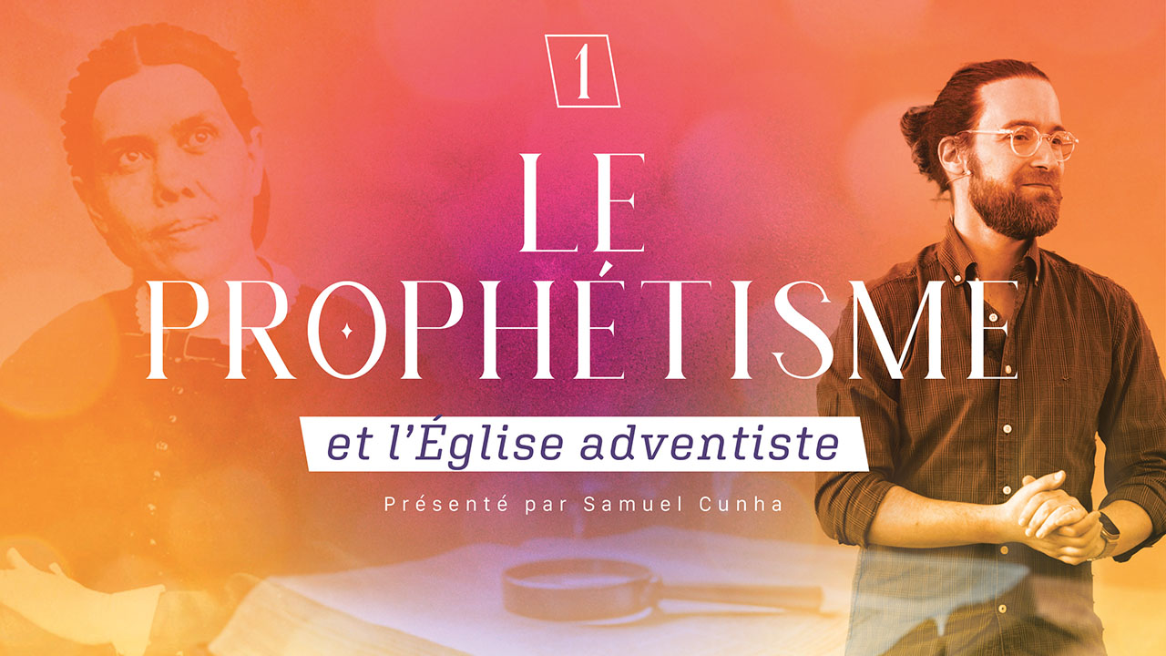 Le prophétisme et l&rsquo;Église adventiste 1|4 ?️ Ellen White, la petite lumière