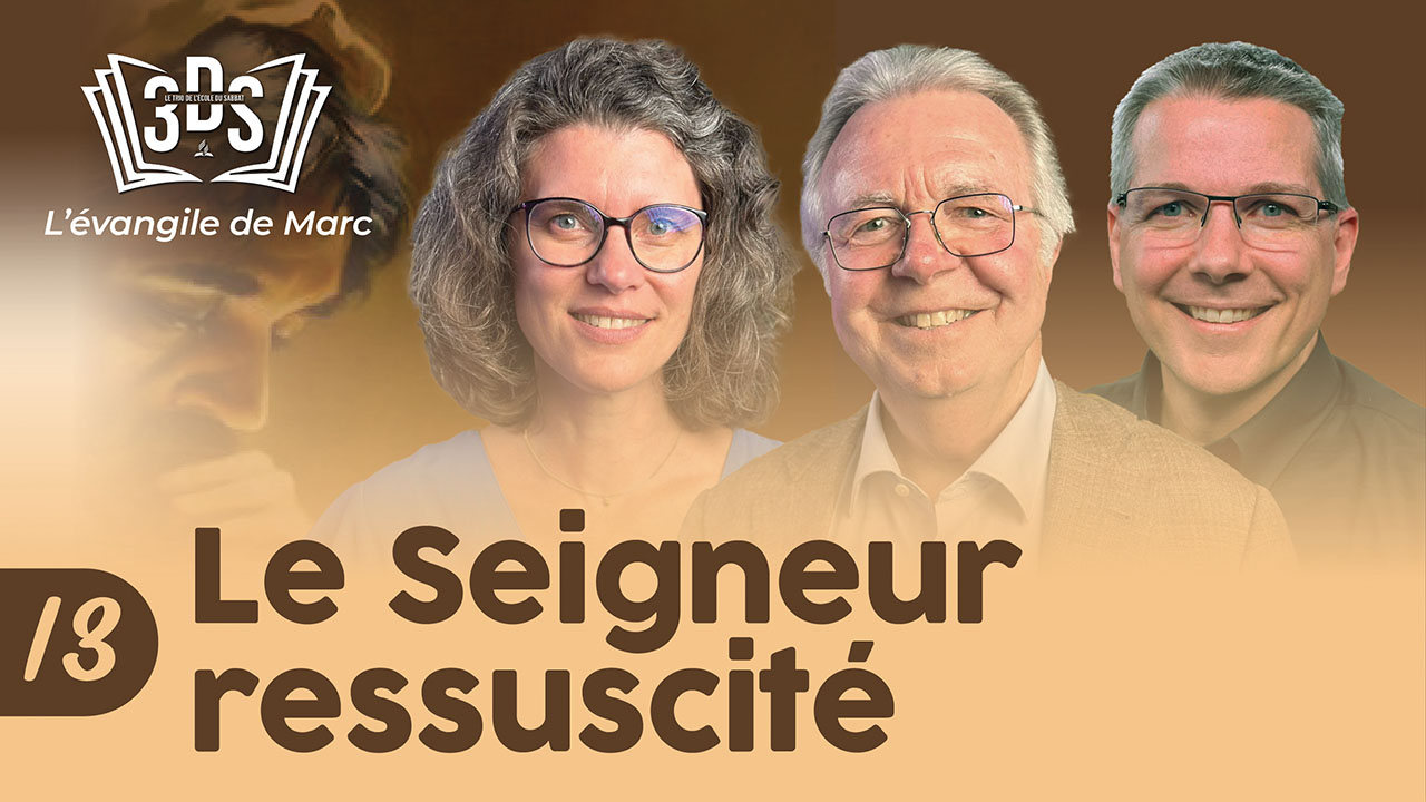 LE SEIGNEUR RESSUSCITÉ | 3DS | 2024T3 #13