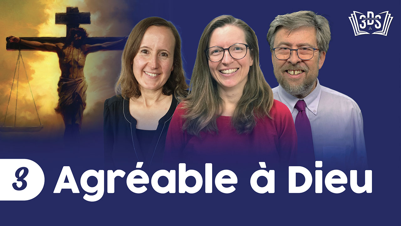 AGRÉABLE À DIEU | 3DS | 2025T1 #3