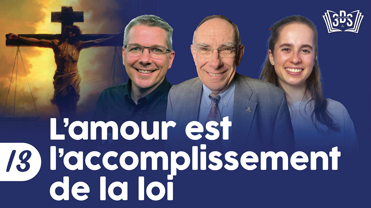 L&rsquo;AMOUR EST L&rsquo;ACCOMPLISSEMENT DE LA LOI | 3DS | 2025T1 #13