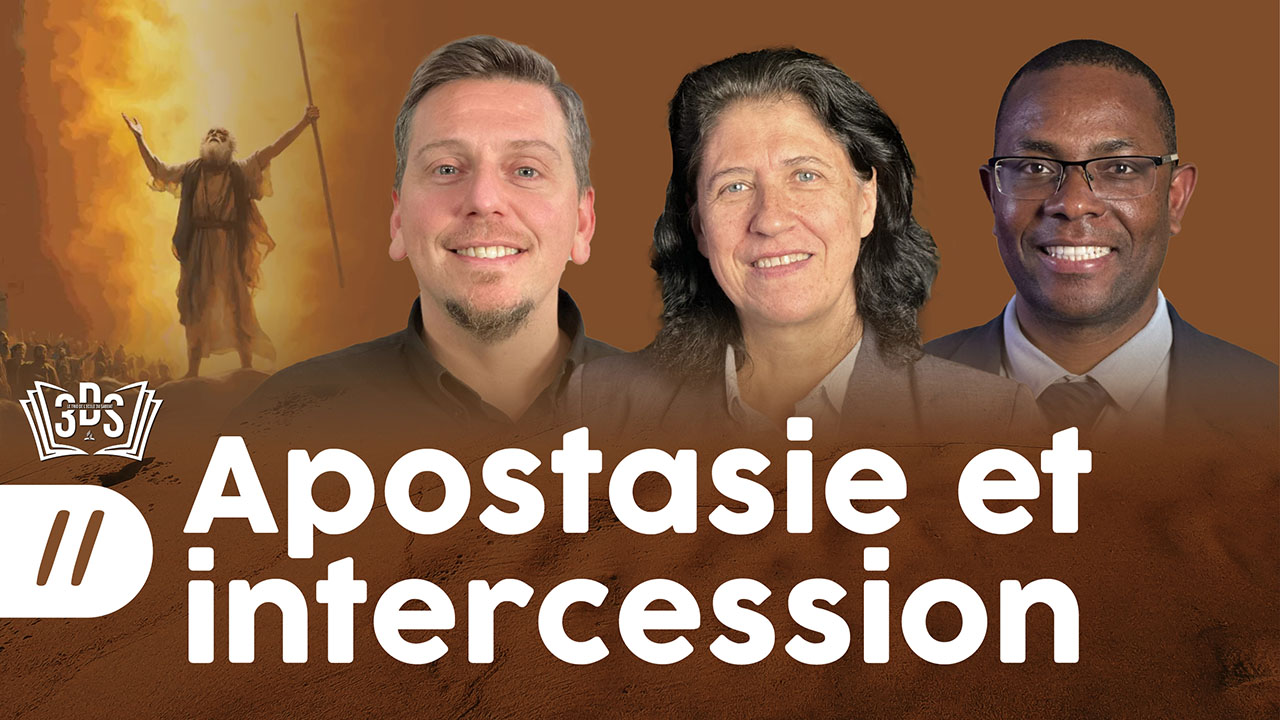 Apostasie et intercession | 3DS | 2025T3 #11