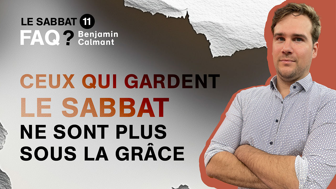Ceux qui gardent le Sabbat ne sont plus sous la grâce | FAQ ?❓ S1E10