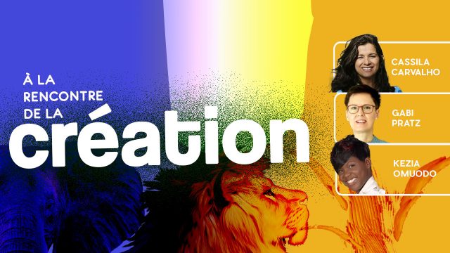 À la rencontre de la Création