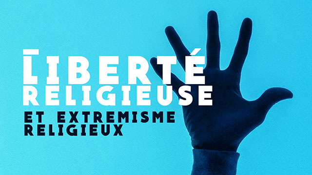 Liberté religieuse et extrémisme religieux