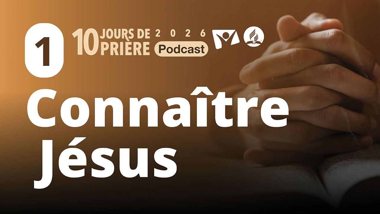 Connaître Jésus comme notre Sauveur vivant 1|10 jours de prière 2026 PODCAST