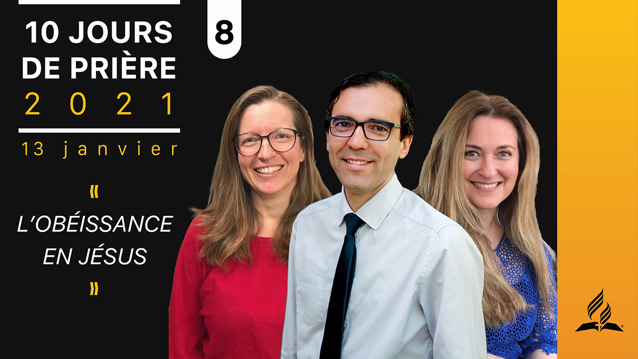 L&rsquo;obéissance en Jésus – Jour 8 – 2021