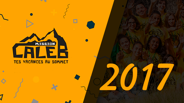 Résumé – Mission Caleb 6.0 Sion, Suisse 2017
