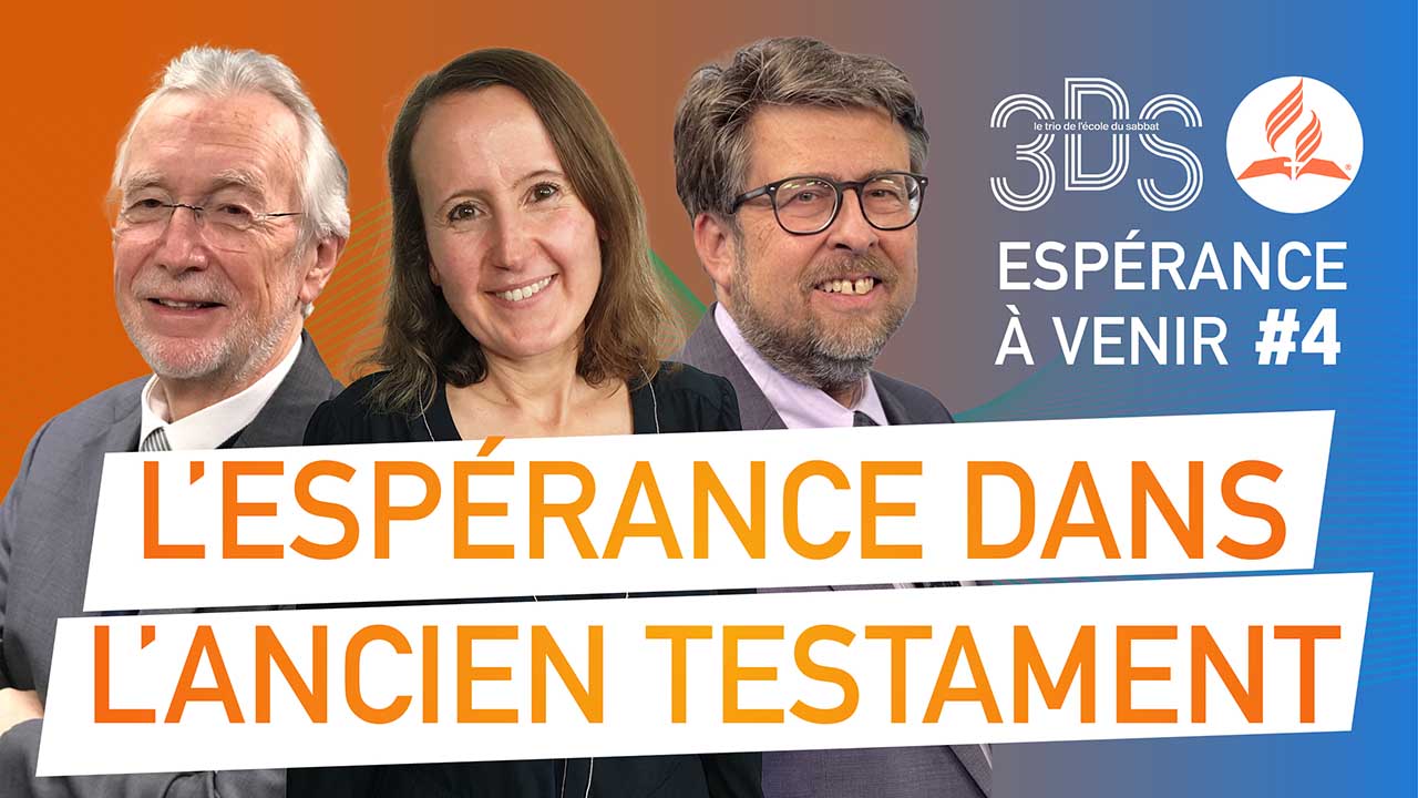 L’espérance dans l&rsquo;Ancien testament | 3DS | 2022T4 #4