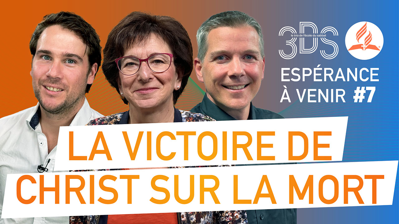 La victoire de Christ sur la mort | 3DS | 2022T4 #7