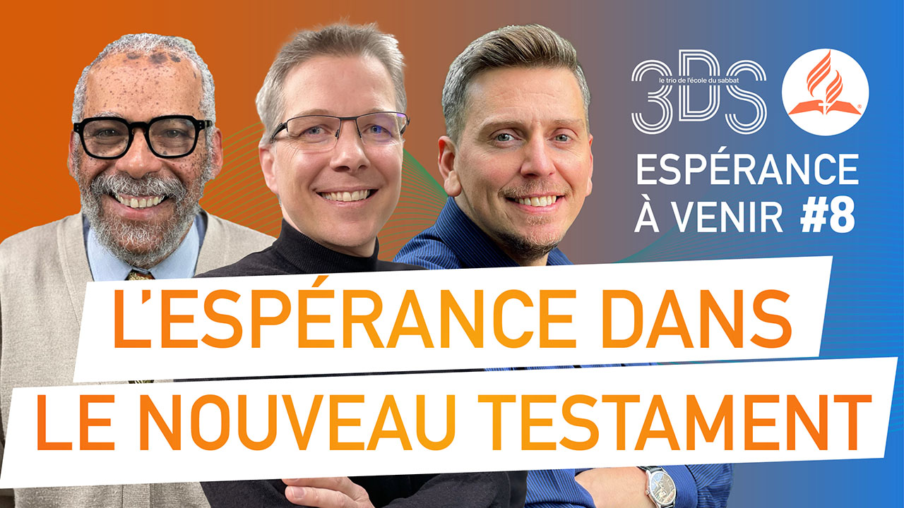 L’espérance dans le Nouveau Testament | 3DS | 2022T4 #8